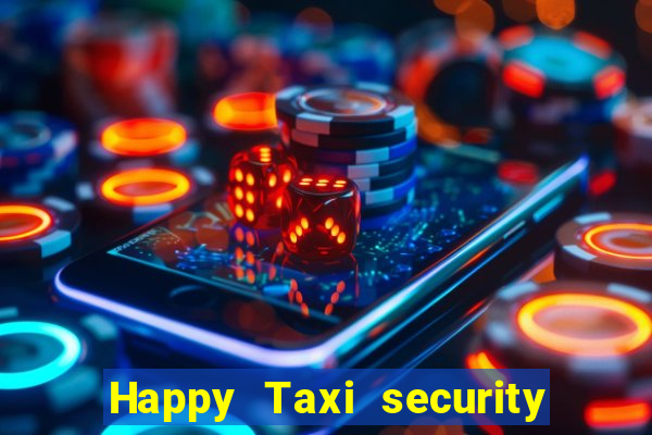 Happy Taxi security password road 96 happy